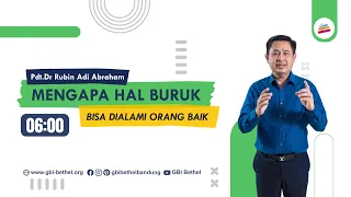 Mengapa Hal Buruk Bisa Dialami Orang Baik - Pdt. Dr. Rubin Adi Abraham