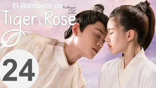 【ESP SUB】 El Romance de Tiger & Rose  ♥ EPISODIO 24 FINAL ( THE ROMANCE OF TIGER AND ROSE)