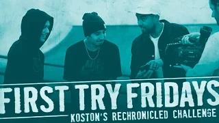 Eric Koston & Trevor Colden - First Try Friday | Rechronicled Challenge