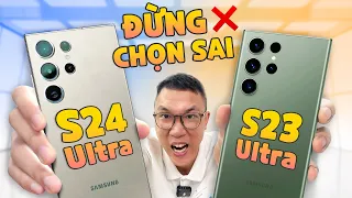 Vinh Xô | Galaxy S24 Ultra hay S23 Ultra: ĐỪNG CHỌN SAI!