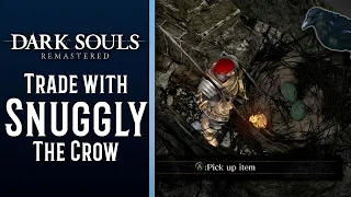 FREE TWINKLING TITANITE?! How To Trade with Snuggly The Crow - Dark Souls Remastered