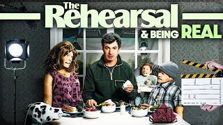 "The Rehearsal" and Being Real