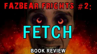 Fazbear Frights #2: Fetch BOOK REVIEW