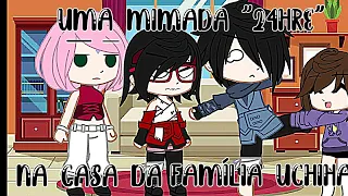 •||🌸||•Uma mimada "24hrs" na casa da Família Uchiha!!!•||🖤||•(Sasusaku)