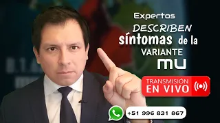 SINTOMAS DE LA VARIANTE MU - RESPONDIENDO PREGUNTAS