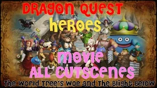 Dragon Quest Heroes FULL MOVIE - All Cutscenes (1080P-60FPS HD) PS4