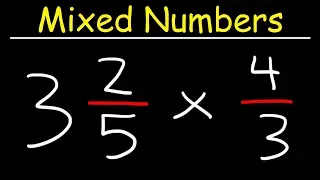 Multiplying Mixed Numbers and Fractions