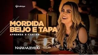 Naiara Azevedo - Mordida, Beijo e Tapa (Letra)