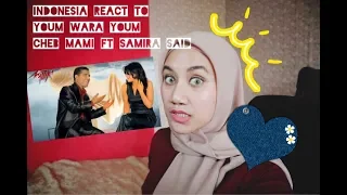 Cheb Mami ft Samira said -Youm Wara Youm | Indonesian reaction