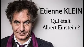 2016 - Etienne Klein - 1. Qui était Albert Einstein ? (conférence)