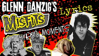 Hybrid Moments - The Misfits | Glenn Danzig Lyrics Analysis | Frumess