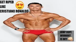 How to get Ripped like Cristiano Ronaldo JUMP ROPE WORKOUT