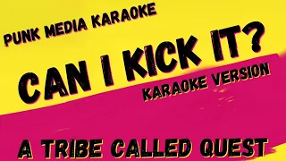 A TRIBE CALLED QUEST ✴ CAN I KICK IT? ✴ KARAOKE INSTRUMENTAL ✴ PMK