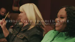 Natalie Grant - Bridge Over Troubled Water (feat. Tasha Cobbs Leonard) Official Music Video