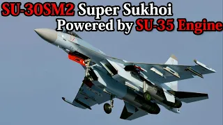Russian Air Force Receives First SU-30SM2 'Super Sukhoi' Fighters With Su-35's Engines | New Variant