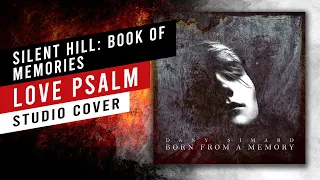 07 - Love Psalm (Silent Hill: Book of Memories) || Cover by Dany Simard