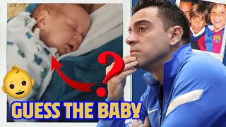 🍼👶 Can Xavi guess who his players are from baby pictures?