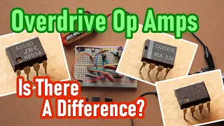 Is The Op Amp Really THAT Important In An Overdrive Pedal? Testing The JRC 4558, 5532 And Many More