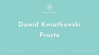 Dawid Kwiatkowski - Proste (Karaoke/Instrumental)