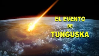 Tunguska ¿Qué causó el Evento de Tunguska?