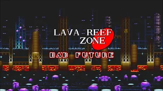 Lava Reef Bad Future (2021 Remix)