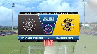 Orlando Pirates Under 23 VS Kaizer Chiefs Under 23 DStv Diski Challenge LIVE Match