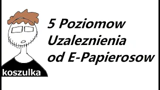 5 Poziomów Uzależenienia od E-Papierosów