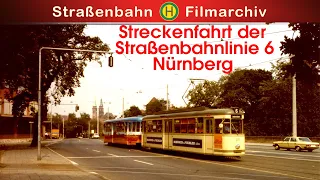 Streckenfahrt Straßenbahnlinie 6 Nürnberg   || Historische Originalaufnahmen | Dokumentation