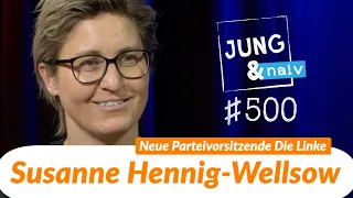 Die neue Parteivorsitzende der Linken, Susanne Hennig-Wellsow - Jung & Naiv: Folge 500