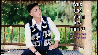 Yug Los Yuam Kev Tiam 21-NKAUJ NTSEEG TAWM TSHIAB (XeebLauj) Original MV by ChichiaThao 7/2/22