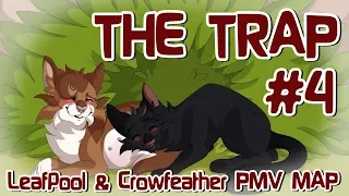 The Trap || part #4 || [Leafpool & Crowfeather PMV MAP]