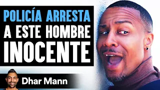 Un Policía Arresta A Este Hombre Inocente Y Lamenta Su Decisión | Dhar Mann