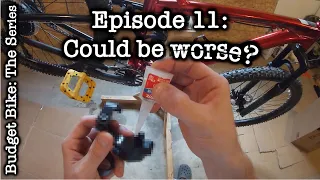 Budget Bike: The Series, Ep.11 Could be worse?