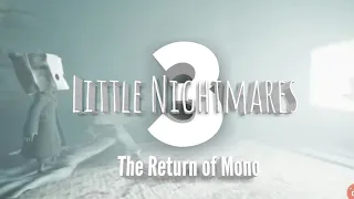 Little Nightmares 3 The Return of Mono - official trailer (FANMADE)