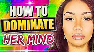 Guaranteed Ways To Dominate Her Mind