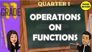 OPERATIONS ON FUNCTIONS || GRADE 11 GENERAL MATHEMATICS Q1