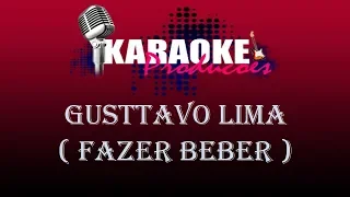 GUSTTAVO LIMA - FAZER BEBER ( KARAOKE )