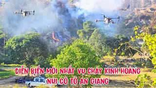 Diễn Biến Mới Nhất Vụ Cháy Kinh Hoàng Núi Cô Tô An Giang - Lực Lượng Chức Năng Dùng Máy Bay Dập Lửa