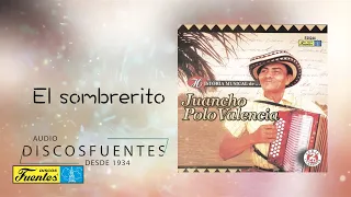 El sombrerito - Juancho Polo Valencia / Discos Fuentes
