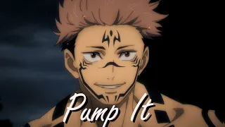 Sukuna - Pump It - Jujutsu Kaisen「AMV」