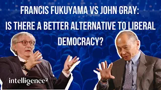 Francis Fukuyama vs John Gray: Is there a better alternative to liberal democracy?