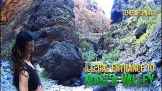Sneaked Through to Masca Valley - Tenerife is Wonderful Part 3