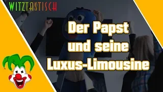 Der Papst und seine Luxus Limousine | Witztastisch 🤣