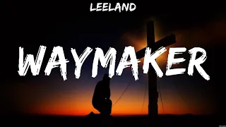 LEELAND - WAYMAKER (Lyrics) Bethel Music, Hillsong Worship, Elevation Worship