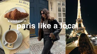 48 hours in paris spent like a local | travel guide