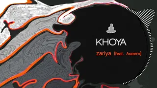 Zariya - Khoya (feat. Aseem) [Official Audio]