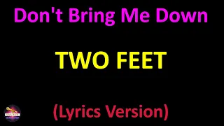 Two Feet - Don't Bring Me Down (Lyrics version)
