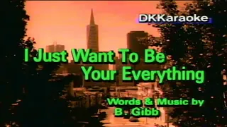 I JUST WANT TO BE YOUR EVERYTING - Andy Gibb - Karaoke Version - Vocal Images Vol. 14