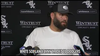 WHITE SOX LANCE LYNN TRADED TO DODGERS