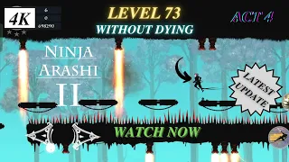 Ninja Arashi 2 | Level 73 | Act 4 | Without Dying  @a.ngamer